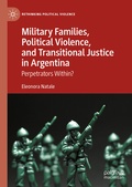 Cover: Military Families, Political Violence, and Transitional Justice in Argentina - Palgrave Macmillan