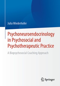 Abbildung von: Psychoneuroendocrinology in Psychosocial and Psychotherapeutic Practice - Springer