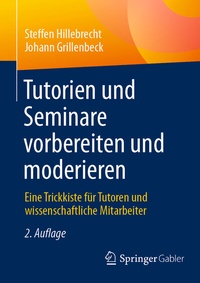 Abbildung von: Tutorien und Seminare vorbereiten und moderieren - Springer Gabler