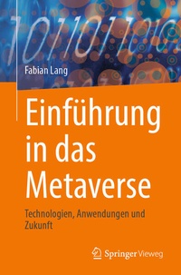 Abbildung von: Einführung in das Metaverse - Springer Vieweg