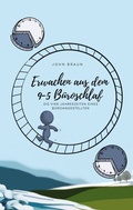 Cover: Erwachen aus dem 9-5 B&uuml;roschlaf - BoD - Books on Demand