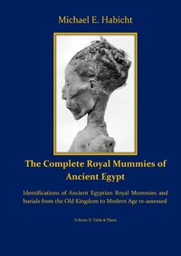 Abbildung von: Royal Funerals / The Complete Royal Mummies of Ancient Egypt: Part 2 - epubli