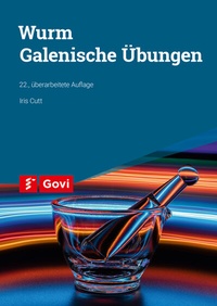 Abbildung von: Wurm: Galenische Übungen - Avoxa - Mediengruppe Deutscher Apotheker GmbH