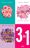 Cover: Das Kellywood 3-in-1-Bundle: Cinder & Ella / Cinder & Ella. Happy End und dann? / Alice in La La Land - ONE