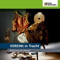 Cover: VEREINt in Tracht - Bezirk Oberfranken