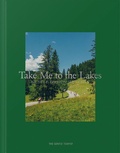 Abbildung von: Take Me to the Lakes - Bicycle Edition München - The Gentle Temper GmbH & Co. KG