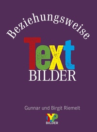 Abbildung von: Beziehungsweise Textbilder - Typobilder Verlag