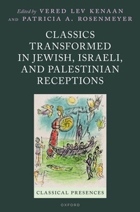 Enlarge image Cover: Classics Transformed in Jewish, Israeli, and Palestinian Receptions - Oxford University Press