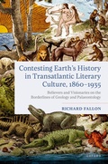 Cover: Contesting Earth's History in Transatlantic Literary Culture, 1860-1935 - Oxford University Press