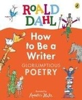 Cover: Roald Dahl How to Be a Writer: Gloriumptious Poetry - Puffin