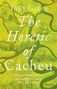 Abbildung von: The Heretic of Cacheu - Allen Lane