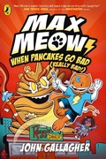 Cover: Max Meow Book 6: When Pancakes Go Bad (Really Bad!) - Puffin