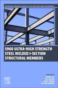 Abbildung von: S960 Ultra-High Strength Steel Welded I-Section Structural Members - Woodhead Publishing