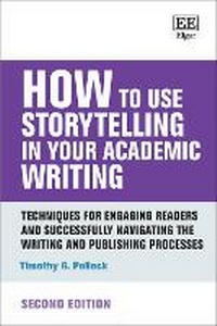 Enlarge image Cover: How to Use Storytelling in Your Academic Writing - Edward Elgar Publishing