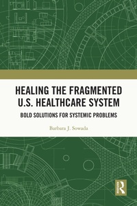 Abbildung von: Healing the Fragmented U.S. Healthcare System - Routledge