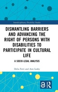 Cover: Dismantling Barriers and Advancing the Right of Persons with Disabilities to Participate in Cultural Life - Routledge