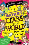 Cover: The Worst Class in the World Animal Uproar - Bloomsbury Childrens Books