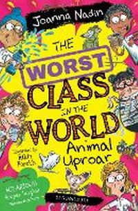 Abbildung von: The Worst Class in the World Animal Uproar - Bloomsbury Childrens Books