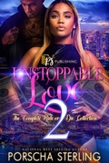 Cover: Unstoppable Love 2 - Porscha Sterling, LLC
