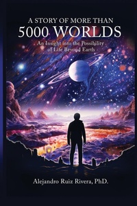 Abbildung von: A Story of More Than 5000 Worlds - Alejandro Ruiz Rivera