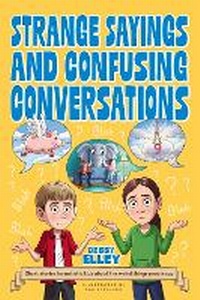 Abbildung von: Strange Sayings and Confusing Conversations - Jessica Kingsley Publishers