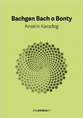 Cover: Bachgen Bach o Bonty - Cyhoeddiadau Barddas