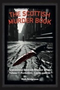 Cover: The Scottish Murder Book - Tippermuir Books Limited