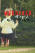 Cover: Murdered at age 2 - Haute Books Ink
