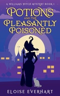 Cover: Potions and the Pleasantly Poisoned - Eloise Everhart