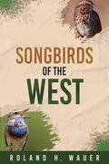 Cover: Songbirds of the West - Authors' Tranquility Press