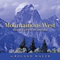 Cover: Mountainous West - Authors' Tranquility Press