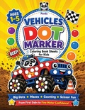 Cover: Vehicles Dot Marker Coloring Book Sheets for Kids Ages 1-5 - Polymath Panda