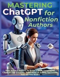 Cover: Mastering ChatGPT for Nonfiction Authors - Aria Capri International Inc.