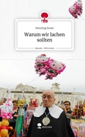 Cover: Warum wir lachen sollten. Life is a Story - story.one - story.one publishing