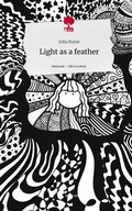 Cover: Light as a feather. Life is a Story - story.one - story.one publishing
