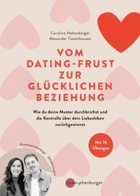 Abbildung von: Vom Dating-Frust zur glücklichen Beziehung - Kosmos