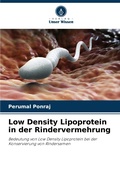 Cover: Low Density Lipoprotein in der Rindervermehrung - Verlag Unser Wissen