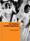 Cover: Da pol&iacute;tica &agrave;s micropol&iacute;ticas - WMF Martins Fontes