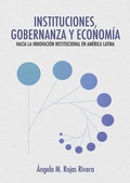 Cover: Instituciones, gobernanza y econom&iacute;a - Editorial Universidad del Rosario