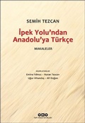 Cover: Ipek Yolundan Anadoluya T&uuml;rkce - Makaleler - Yapi Kredi Yayinlari YKY