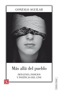 Cover: M&aacute;s all&aacute; del pueblo - Fondo de Cultura Econ&oacute;mica Argentina
