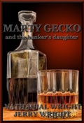 Cover: Marty Gecko and the Banker's Daughter - Dynami Papavero Press