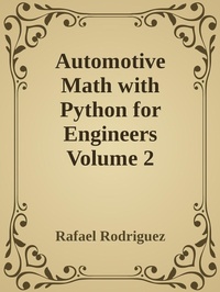 Enlarge image Cover: Automotive Math with Python for Engineers Volume 2 - Rafael Rodriguez