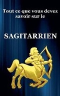 Cover: Tout ce que vous devez savoir sur le Sagittaire - Draft2digital