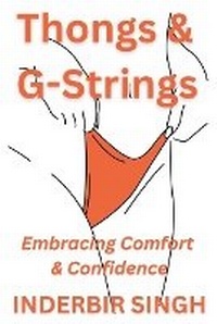 Abbildung von: Thongs & G-Strings - INDERBIR SINGH