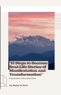 Enlarge image Cover: "12 Steps to Success - Digby R. Kerr