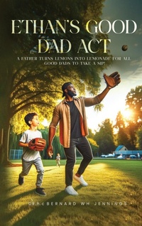 Abbildung von: Ethan's Good Dad Act - AMZ Publisher House