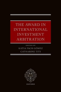 Abbildung von: The Award in International Investment Arbitration - OUP eBook