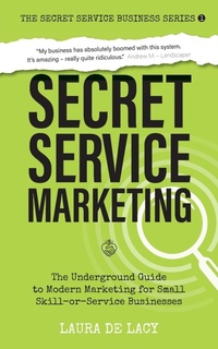 Enlarge image Cover: Secret Service Marketing - Secret Service Business