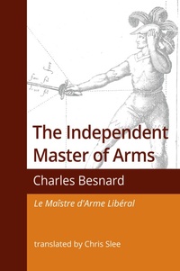 Abbildung von: The Independent Master of Arms - LongEdge Press